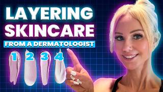 How To Layer Skincare In The Right Order | Dermatologists Full Routine