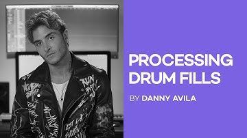 Processing Drum Fills in Logic Pro X | Danny Avila.
