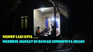 Menginap Di Suasana Gerimis, Masakan Hampir Gagal Di Guyur Hujan. Jajanin Bocah Malam Malam....