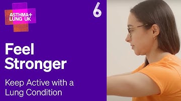 6 Feeling stronger with my lung condition - Keeping active with a lung condition | Asthma + Lung UK