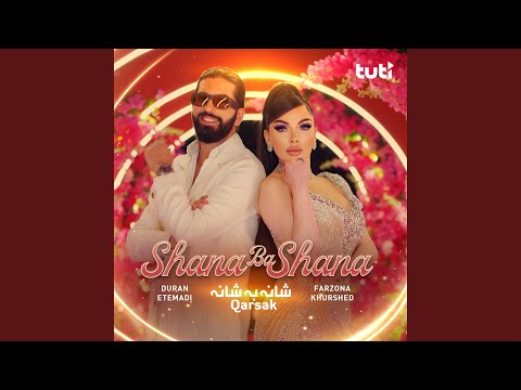 Shana Ba Shana Feat Farzonai Khurshed 