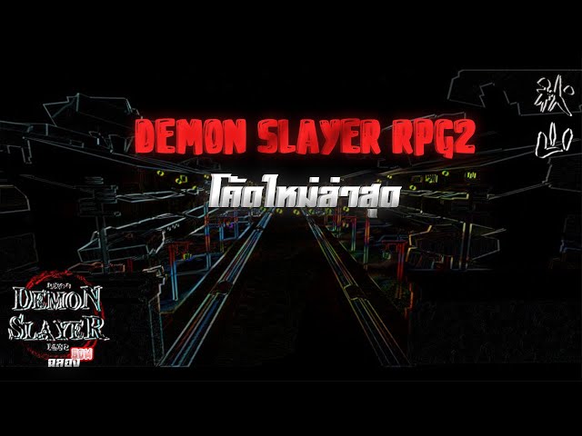 🎃Demon Slayer RPG 2HALLOWEEN🎃 กิจกรรมอีเวนท์ผี+แจกโค้ดรี