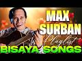 Greatest OPM Songs Collection: Max Surban Bisaya Hits 🎞 Puerting Hubaga (Full Album 2026)
