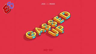 Jauz & Dj snake 🐍-Gassed Up