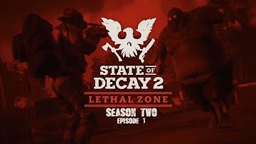 State Of Decay 2 Lethal Zone Fresh Start Season 2 Episode 1 Here We Go Again !!!