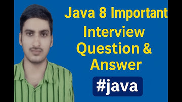 Java 8 Important Interview Questions and Answers | Crack Your Next Interview #Java8 #JavaInterview