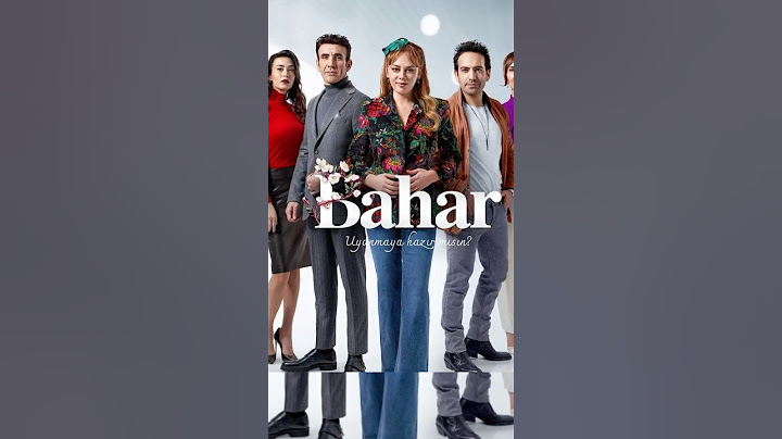 Bahar Dizisi Oyuncuları Kaç Yaşında?