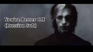 DAGames/IRIS - You're Better Off (Russian Sub)