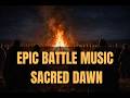 Epic Dark Battle Music for DnD &amp; Fantasy – Sacred Dawn (Night Instrumental)