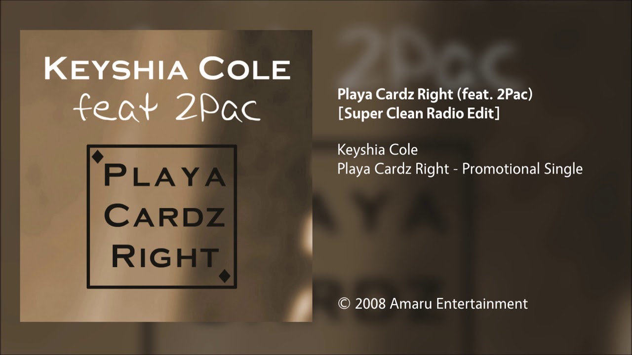 Keyshia Cole - Playa Cardz Right (feat. 2Pac) [Super Clean ...