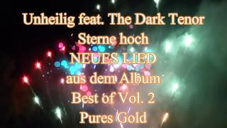 Unheilig feat. The Dark Tenor - NEUES LIED &quot;Sterne hoch&quot; aus dem Album  Best Of Vol.2 Pures Gold