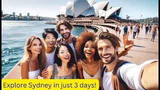 Sydney in 72 Hours: A 3-Day Dream Itinerary!