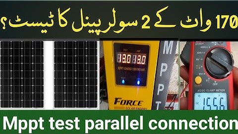 2 Solar panels 170w Test | Mppt and solar panels test | Solar panels Ampere chack