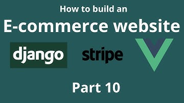 Misc and admin - How to build an E-commerce website using Django 3 and Vue.js - Part 10