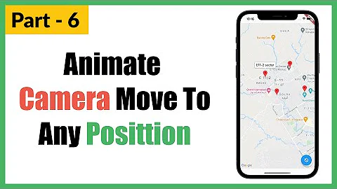 Part - 6 ||  Animate Camera To Move To Any PosItion On Google Map  || Flutter Google Map Tutorials