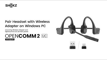 Shokz OpenComm2 UC｜Pair Headset with Wireless Adapter on Windows PC