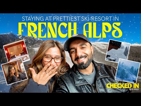 Best Ski Resort In French Alps ❄️ | #checkedinwithunnav Ep 3