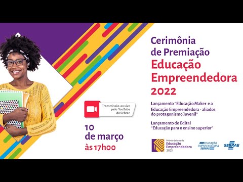 PRÊMIO EDUCAÇÃO EMPREENDEDORA SEBRAE - PREMIAÇÃO 2022