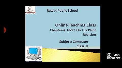 Computer I Class 2 I Ch-4 More On Tux Paint I Revision