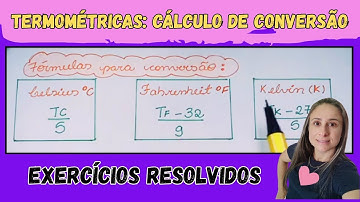 Escolas termométricas - Como fazer a conversão? Celsius, Fahrenheit e kelvin - PARTE I