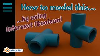 Details Modeling a Cross Fitting in Blender with Intersect (Boolean) News