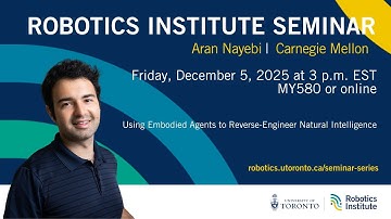 U of T Robotics Institute Seminar: Aran Nayebi (CMU)