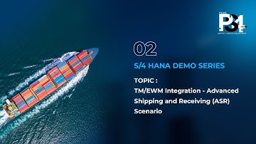 S/4HANA Demo Series: 02 – TM/EWM Integration - Advanced Shipping and Receiving (ASR) Scenario