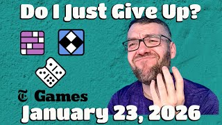Do I Just Give Up? - The New York Times Games - Friday 01/23/26