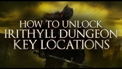 Dark Souls 3 - How to unlock Irithyll Dungeon Doors / Jail Cell Key Locations