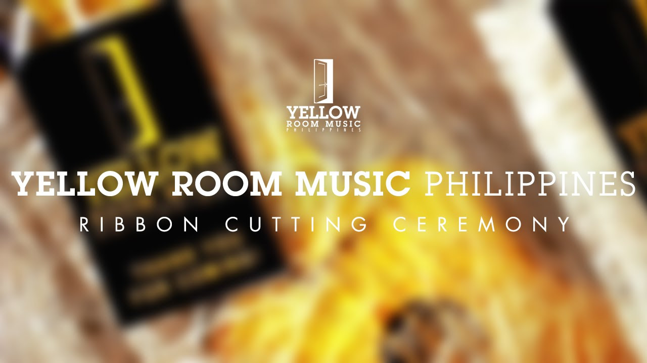 Yellow Room Music Philippines  Ribbon Cutting Ceremony