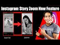 Instagram story zoom new feature  instagram story zoom in zoom out kaise kare  instagram storyzoom