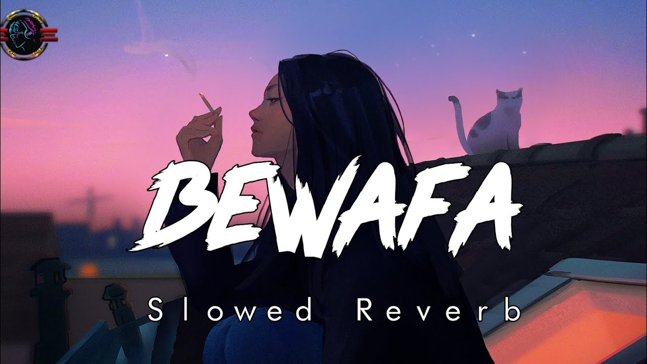 BEWAFA  Rovengi Menu Yaad Karke  slowed  reverb  imran khan