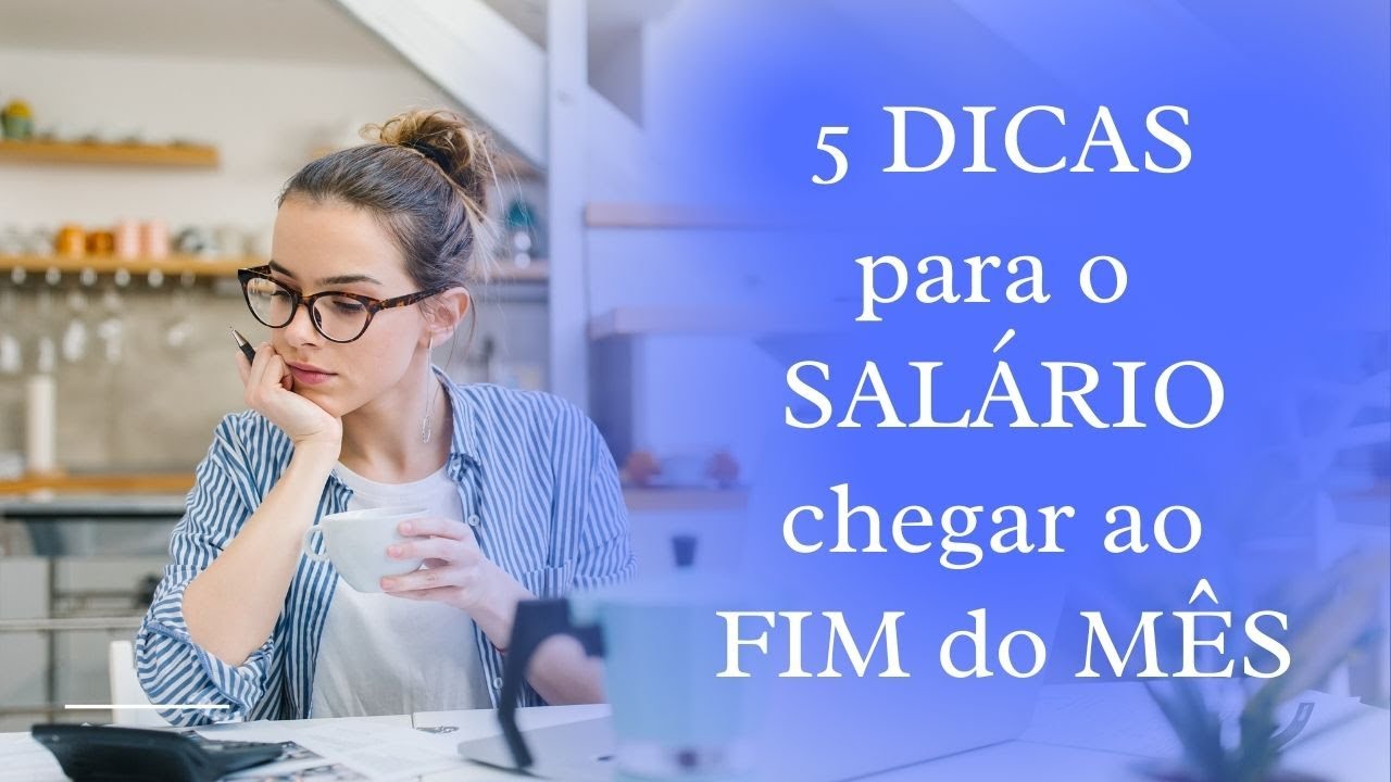 Faça o SALÁRIO chegar ao fim do mês