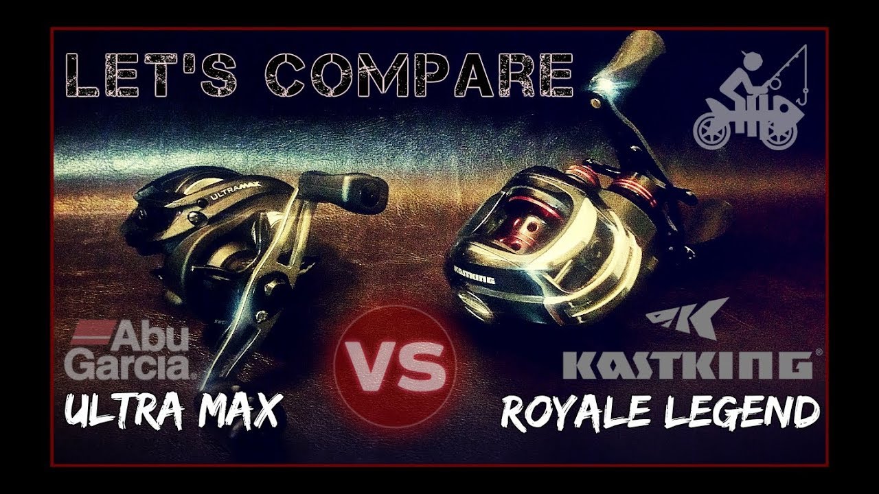 KastKing Royale Legend Vs Abu Garcia Ultra Max. A Reel Comparison 