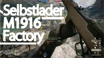 Selbstlader M1916 Factory Gameplay  | Battlefield 1