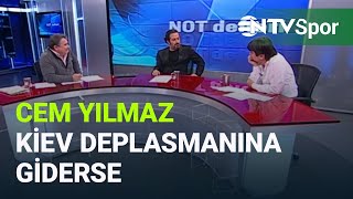 Cem Yılmaz Kiev Deplasmanına Giderse.