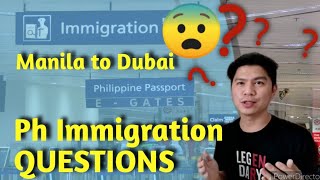 Philippine Immigration Questions, Manila to Dubai as a tourist - Iwas Offload 🇵🇭 - 🇦🇪