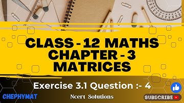 Class 12 Ex 3.1 Q4 Math | Chapter 3 Matrices | Q4 Ex 3.1 Class 12 Math | Ex 3.1 Q4 Class 12 Math