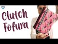 Clutch Fofura - como fazer uma clutch de tecido para vender presentear ou usar