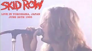 Skid Row - Live in Yokohama, Japan 1995-06-26 (Full Show)