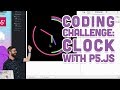 Coding Challenge #74: Clock with p5.js