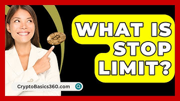 What Is Stop Limit? - CryptoBasics360.com