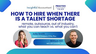 How To Hire When There Is a Talent Shortage | Practice Management