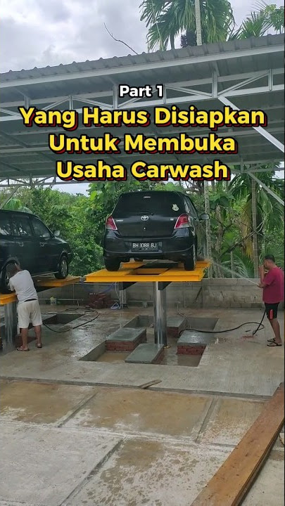 Ini yang harus kamu lakukan sebelum membuka usaha cuci mobil #cucimobil #carwash #usaha #viral