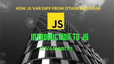 introduction to js and js hoisting  in tamil  | how js var differ from other programming variables
