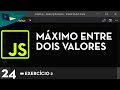 Javascript Aula 24 - (máximo entre dois valores)