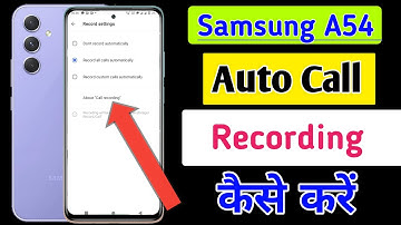 Samsung a54 Me Call Recording Setting Kaise Kare | Auto Call Recording In Samsung a54