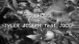 Dollhouse - Tyler Joseph feat Jocef - Tradução PTBR