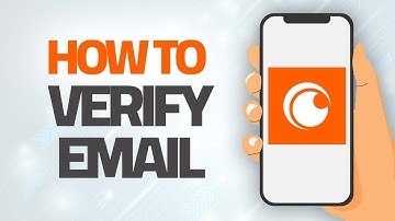 How To Verify Email On Crunchyroll App | Step By Step