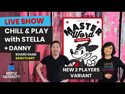 Master Word Game (New 2 Player Variant)- LIVE Chill & Play with Stella & Danny @BoardGameSanctuary